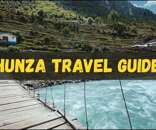 HUNZA Travel Guide