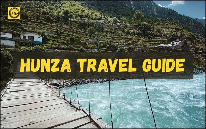 HUNZA Travel Guide
